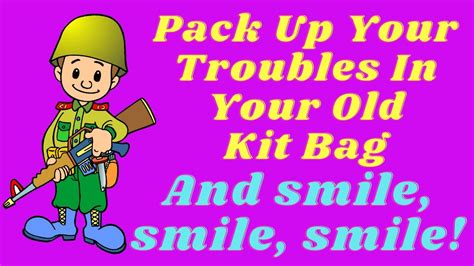 pack up your troubles in your kit bag